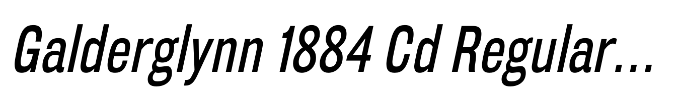 Galderglynn 1884 Cd Regular Italic